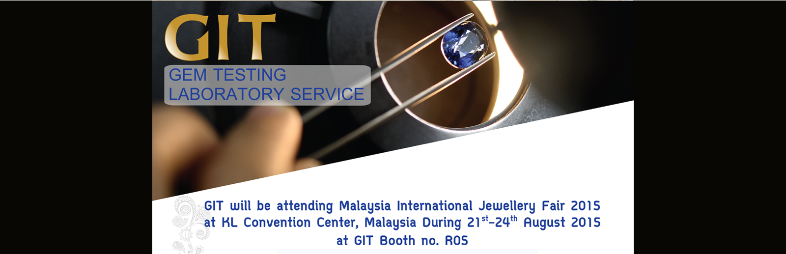 2015-08-21-24: GIT will be attending Malaysia International Jewellery Fair 2015