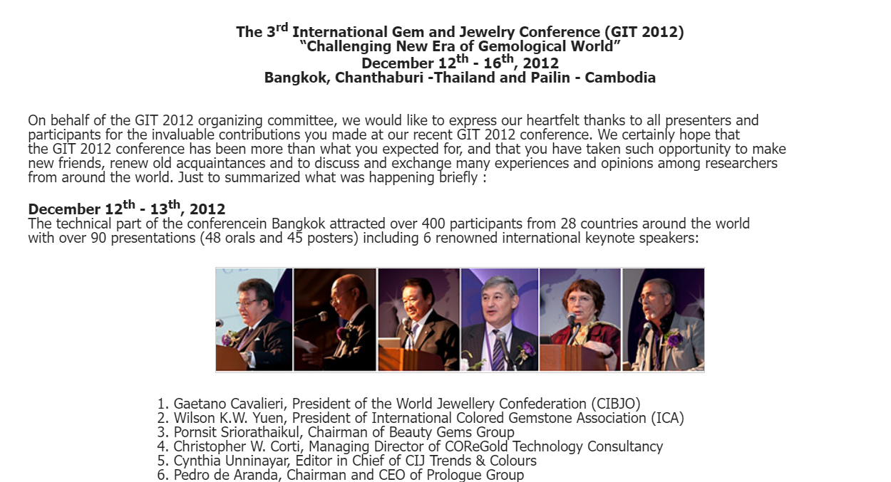 2012-12-12: The 3rd International Gem and Jewelry Conference (GIT 2012) "Challenging New Era of Gemological World" December 12th - 16th, 2012 Bangkok, Chanthaburi -Thailand and Pailin - Cambodia